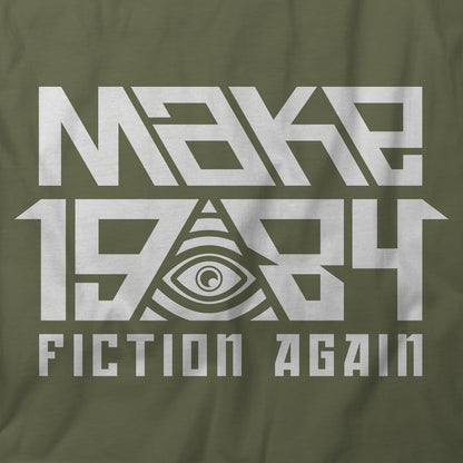 Make 1984 Fiction Again T-Shirt