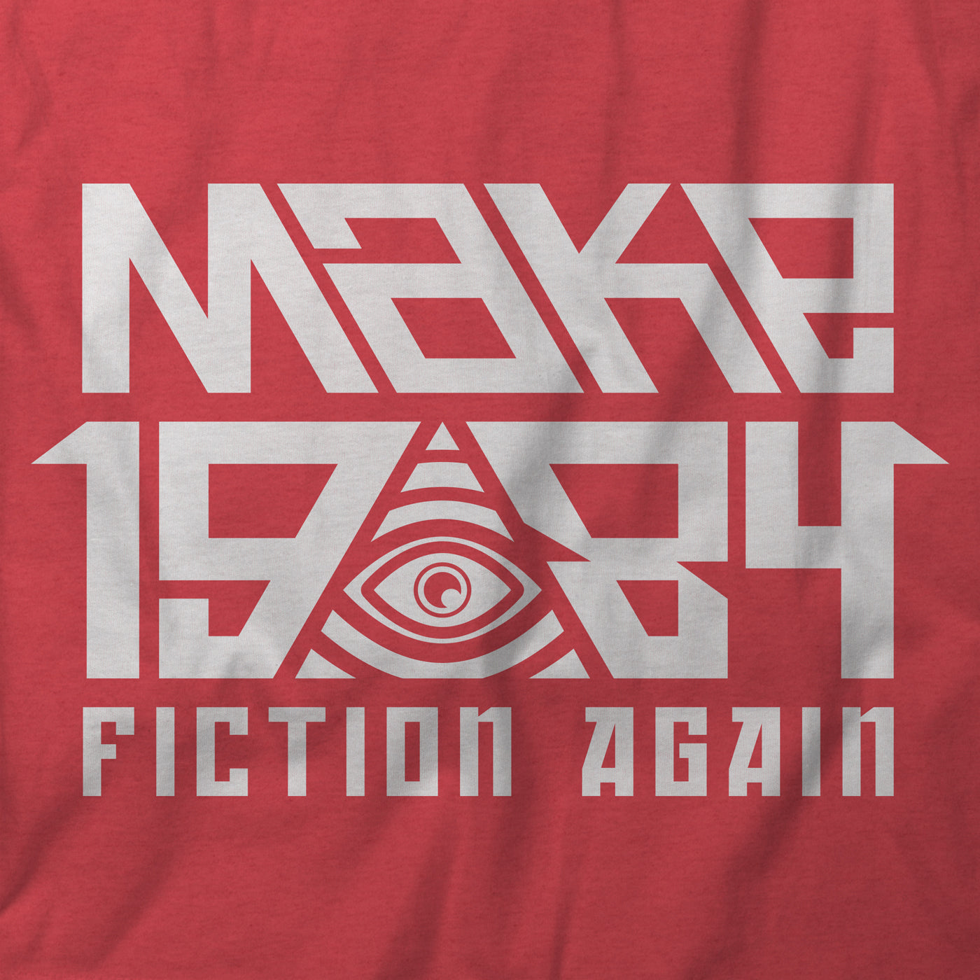 Make 1984 Fiction Again T-Shirt