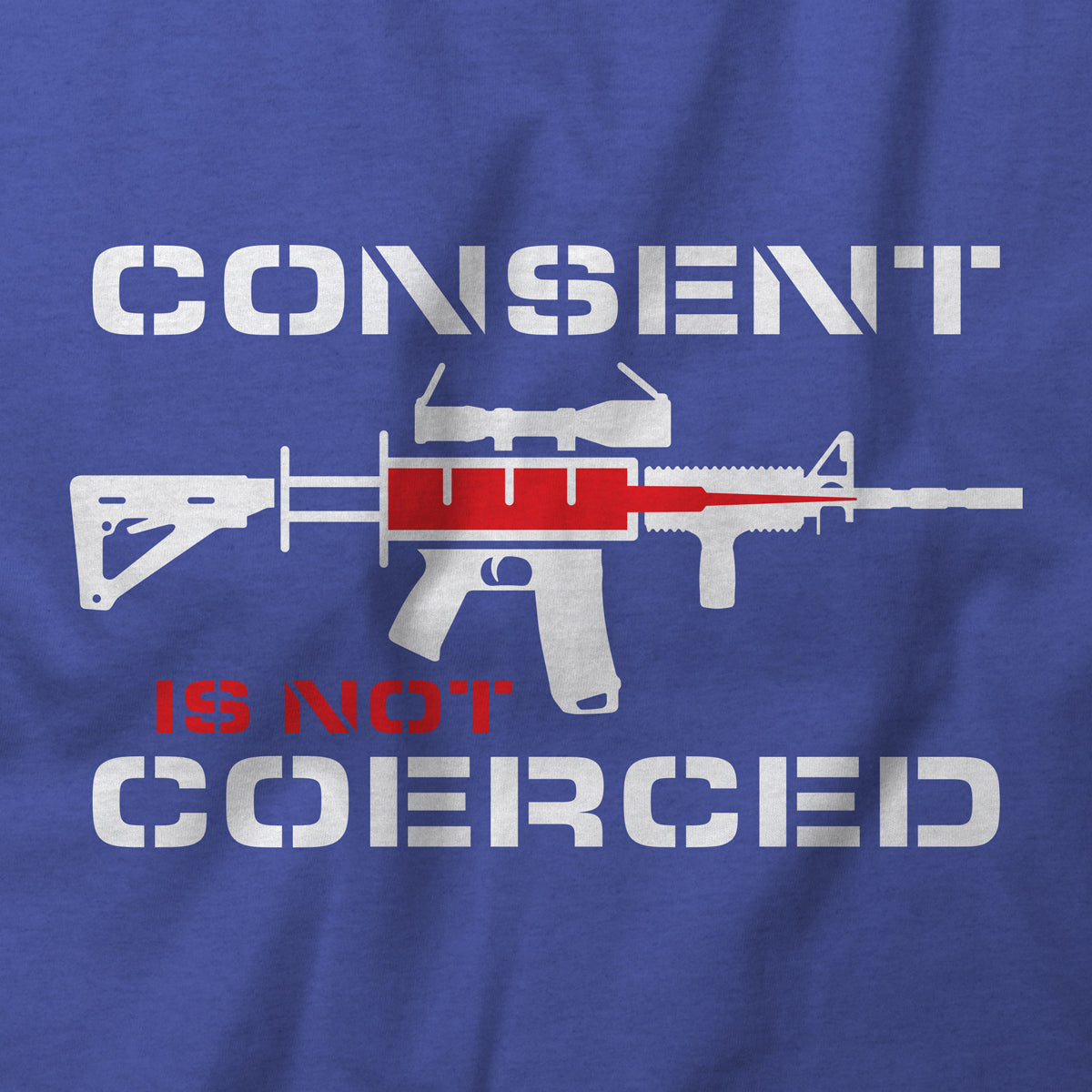 Consent Is Not Coerced T-Shirt