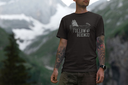 Follow The Science T-Shirt