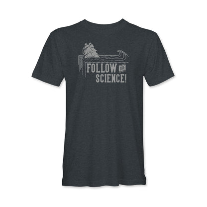 Follow The Science T-Shirt